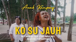 Anak Kampong - Ko Su Jauh Ft. Egge Style (MV)