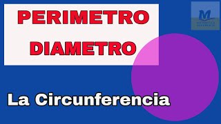 🟢 DIÁMETRO y PERÍMETRO de una CIRCUNFERENCIA - Geometría Fácil.