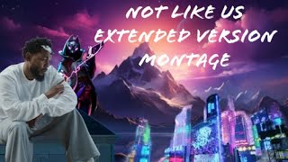 Not Like us Extended version montage!!!!!!!!!!!