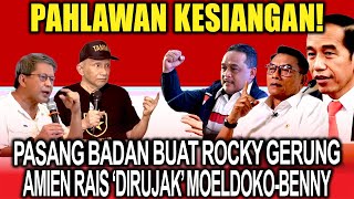 Pahlawan Kesiangan❗Pasang Badan Buat Rocky Gerung, Amien Rais 'Dirujak' Moeldoko-Benny Rhamdani