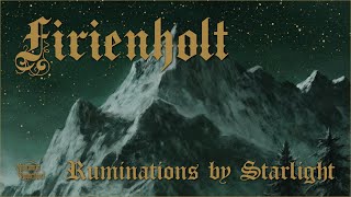 Firienholt - Ruminations by Starlight (Official Track)