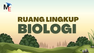 Apa itu Biologi? | Ruang Lingkup Biologi