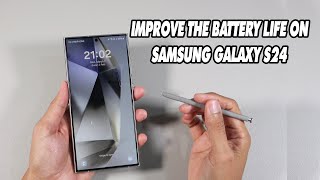 08 easy ways to improve the battery life on Samsung Galaxy S24