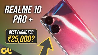 Realme 10 Pro Plus Review: Curved Screen Under Rs. 25,000! | GTR