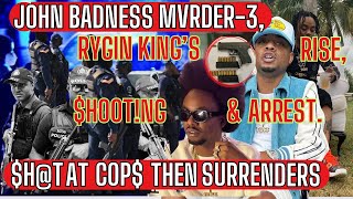 RYGIN-KING’S The MUSICAL RISE From BADNESS To WHEEL CHAIR To The ARREST + JOHNNY BADNESS Surrenders