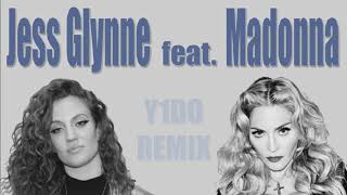 Jess Glynne feat. Madonna - Real Love (Y1DO edit mashup)