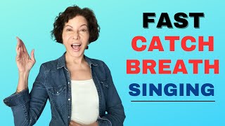 OUT OF BREATH in Long Vocal Lines?  Take a FAST BREATH