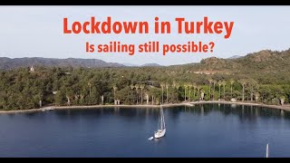 Lockdown in der Türkei! Ist Segeln noch erlaubt? Lockdown in Turkey. Is sailing possible?