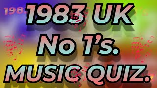 1983 UK No. 1s Music Quiz. No 1s from 1983. Name the song from the 10 second intro's.