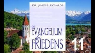 Evangelium des Friedens (Kapitel 11) - Dr. Jim Richards