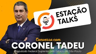 CORONEL TADEU - Estação Talks #21