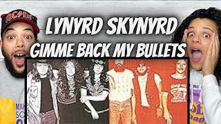 FIRST TIME HEARING Lynyrd Skynyrd  - Gimme Back My Bullets REACTION