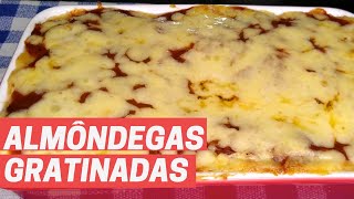 ALMÔNDEGAS GRATINADAS COM PURÊ DE BATATAS - RECEITA FÁCIL E ALMOÇO SIMPLES