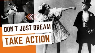 Don't just dream, Take Action-How Fred & Adele Astaire became a worldclass brother-sister dance duo