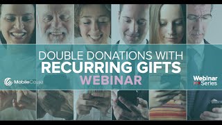 Double Donations with Recurring Gifts Webinar