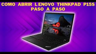 Como Abrir Lenovo ThinkPad P15s Type 20W6 - 20W7 para instalar RAM, SDD, o Mantenimiento| SOPTECO