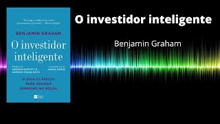 Audiobook Completo - O Investidor Inteligente: Os Segredos de Benjamin Graham