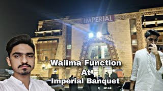 Walima Function At Imperial banquet Kharian | Vlog 2 | Mirza Gaming YT