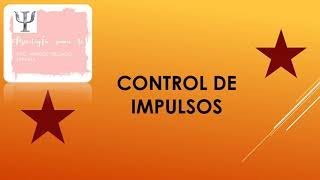 CÓMO CONTROLAR LOS IMPULSOS NEGATIVOS