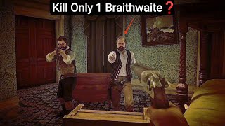 If You Kill only 1 Braithwaite in this Scene, this is what happens