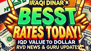 Iraqi Dinar Revaluation🔥Best Rates & Latest IQD to Dollar Exchange News🔥 RV Guru Updates Today!🔥