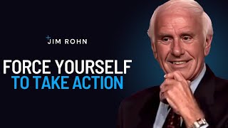 Force Yourself To Take Action | Jim Rohn Powerful Motivational Speech