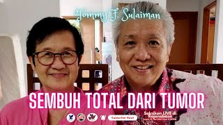 Kesaksian Sembuh Total Dari Tumor | Tommy F. Sulaiman