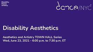 Dance/NYC Aesthetics and Artistry Town Hall: Disability Aesthetics Town Hall