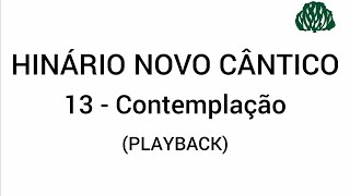 Hinário Novo Cântico: 13 - Contemplação (PlayBack)