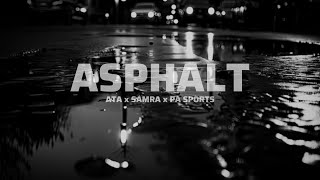 ATA x SAMRA x PA SPORTS - ASPHALT (prod. by Reycheld)