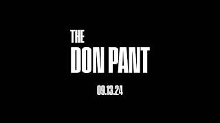 RESPONSE TO HYPEBEAST LEAK | DON PANT RELEASING 9.13.24