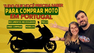 COMPRAMOS uma MOTO em PORTUGAL! Saiba PREÇO, DOCUMENTOS e ONDE COMPRAR