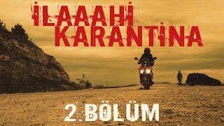 İlaaahi Karantina | 2. Bölüm | Postmodern Mafya | Bir Karantina Dizisi...