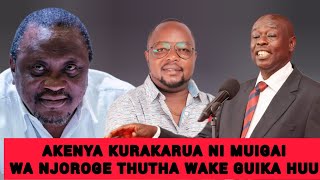 AKENYA KURAKARUA NI MUIGAI WA NJOROGE THUTHA WAKE KWANDIKIRA UHURU KENYATTA MARUA AKIHOYA MUHERA😱🤔!