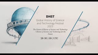 Division for the History of Science and Technology - Session #10