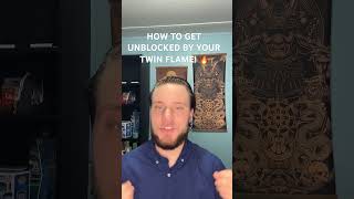 How to get unblocked by your Twin Flame! 🔥🥰 #twinflames #twinflamejourney