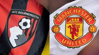 Bournemouth VS Man United