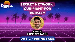 Tor Bair on Our Fight for Privacy at DCentral Miami