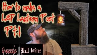 How to make a LED Lantern Post pt 1