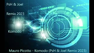 Mauro Picotto - Komodo (PsH & Joel Remix 2023)