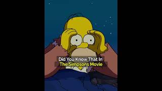 Did You Know That In The Simpsons Movie