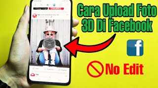 Cara Paling Gampang Upload Gambar 3D Di Facebook