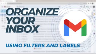 How To Use Gmail Filters and Labels | Organise Your Inbox