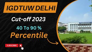 IGDTUW EXPECTED CUTOFF Rank vs Percentile 2023 🔥| IGDTUW CUTOFF 2022 |JAC DELHI 2023 #igdtuw