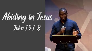 Abiding in Jesus (Aug 7, 2022)