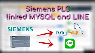 Siemens PLC (S7-1200) - linked with MYSQL and LINE NOTIFY