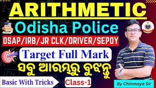 Arithmetic Class 1/For All Upcoming Exams/OSAP/IRB/Sepoy/Jr Clk/Driver/OdishaPolice,LTR,OSSSC/CP SIR