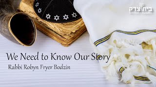 We Need to Know Our Story