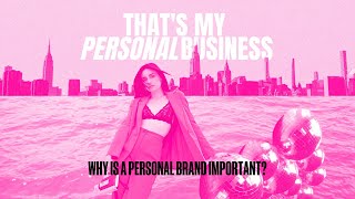 Why is a personal brand important? | That's My Personal Business Podcast