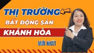 Thị trường bất động sản Khánh Hòa mới nhất